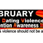 February is Teen Dating Violence Awareness Month